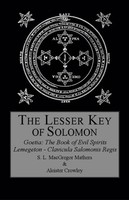The Lesser Key Of Solomon | Aleister Crowley (U. A.) | Buch | Gebunden | 2016