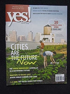 Yes Magazine Issue 72 Winter 2015 [Single Issue Magazine] [Jan 01, 2015 ...
