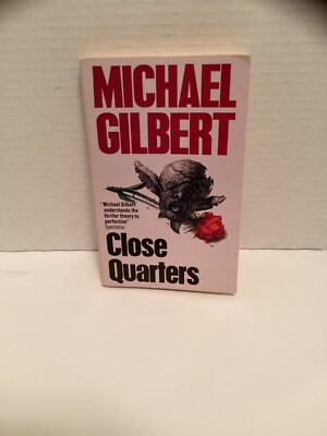 Close Quarters by Michael Gilbert (BRIT EDITION MMPPBK)