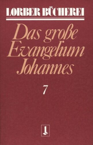 Johannes, das grosse Evangelium. Bd.7 | Jakob Lorber | Taschenbuch | 540 S. - Bild 1 von 1