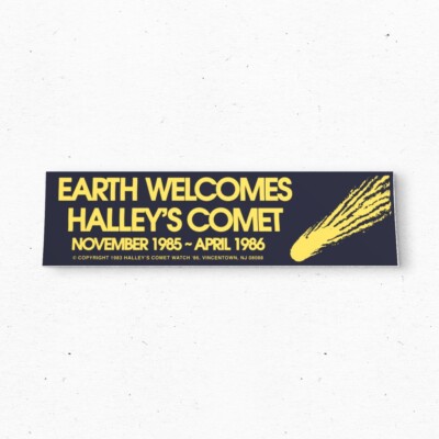 Welcome Halley's COMET Bumper Sticker - 1985 1986 Vintage Style Vinyl Decal 80s
