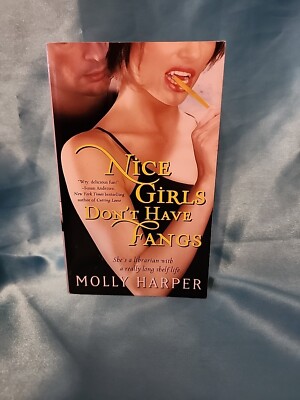 Half-Moon Hollow Ser.: Nice Girls Don't Have Fangs by Molly Harper (2009,...