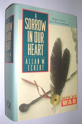 A Sorrow in Our Heart: The Life of Tecumseh