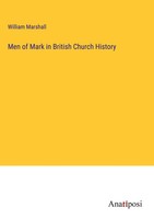William Marshall | Men Of Mark In British Church History | Buch | Englisch