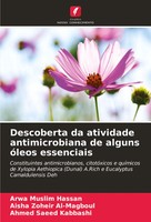 Arwa Muslim Hassan (U. A.) | Descoberta Da Atividade Antimicrobiana De Alguns...