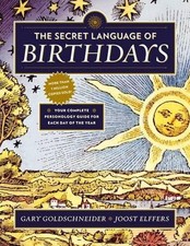 The Secret Language of Birthdays: Your Complete Personology Guide for Each Day o