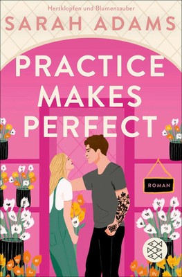 Practice Makes Perfect | Sarah Adams | Taschenbuch | 432 S. | Deutsch | 2024