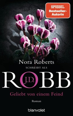Geliebt von einem Feind | Roman | J. D. Robb | Taschenbuch | Eve Dallas | 576 S.