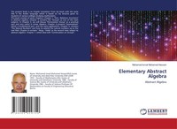 Elementary Abstract Algebra Abstract Algebra Mohamed Ismail Mohamed Hessein Buch