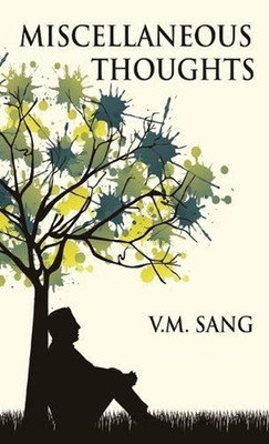 Miscellaneous Thoughts by V.M. Sang Hardcover Book