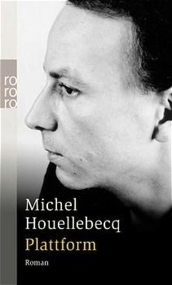 Plattform: Roman Houellebecq, Michel und Uli Wittmann: