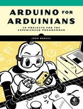 Arduino for Arduinians: 70 Projects for the E...