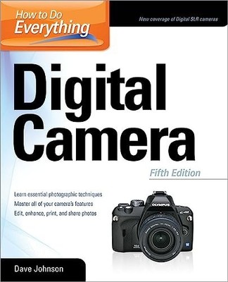 How to Do Everything: Digital Camera, Johnson, Dave