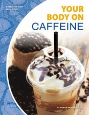 Your Body on Caffeine, Library by Lusted, Marcia Amidon, Brand New, Free ship...