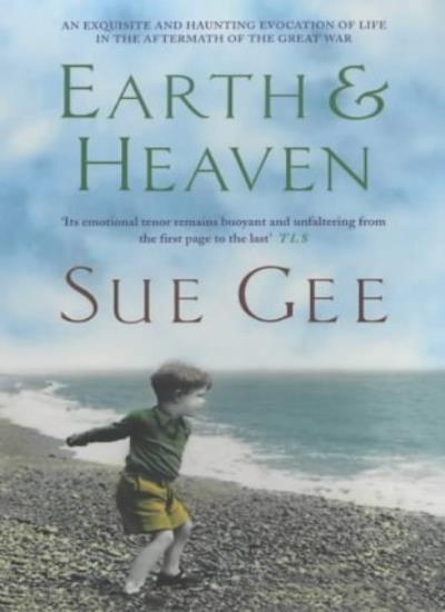 Earth and Heaven By Sue Gee. 9780747268079
