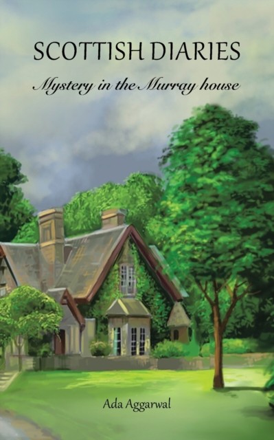 Scottish Diaries: Mystery in the Murray House by Ada Aggarwal PAPERBACK