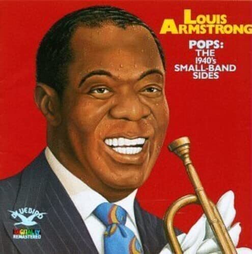 Louis Armstrong Pops: The 1940's Small-Band Sides (CD)