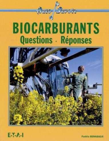Biocarburants Questions-Réponses Vol.1 lecture essentielle pour s'informer au quotidien