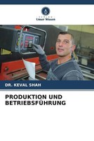 Produktion UND BetriebsfÜHrung Keval Shah Taschenbuch 76 S. Deutsch 2022