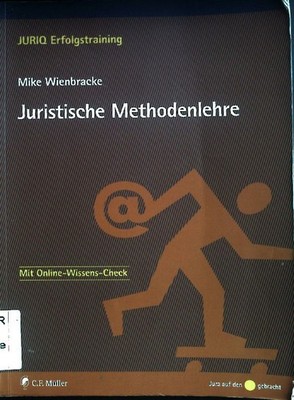 Juristische Methodenlehre :mit Online-Wissens-Check JURIQ-Erfolgstraining : Öffe