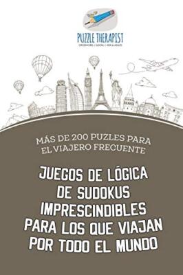 Juegos de logica de sudokus imprescindibles para los que viajan por todo el m-,