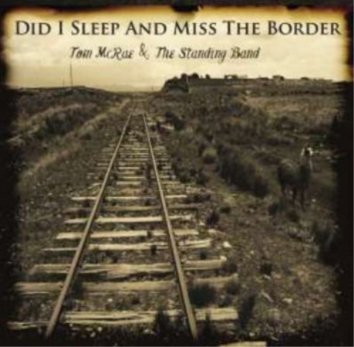 Tom McRae & The Standing Band Did I Sleep and Miss the Border? (CD) Album