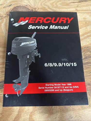 Mercury 6 8 9.9 10 15 HP Outboard Service Manual 90-827242R02 /SN 0A197112 + #11