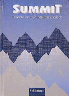 Summit: Grund- /Leistungskurs Englisch. Neuausgabe / Schülerbuch Gast, Eberhard,