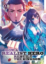How a Realist Hero Rebuilt the Kingdom, Paperback by Dojyomaru; Fuyuyuki (ILT...