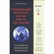Chemotherapie heilt Krebs und die Erde ist ei...