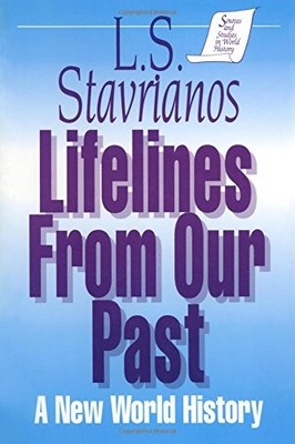 LIFELINES FROM OUR PAST (SOURCES AND STUDIES IN WORLD By L. S. Stavrianos *VG+*