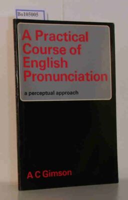 A practical course of English Pronunciation Gimson,  A.C.: