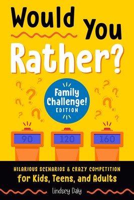 Would You Rather? Family Challenge! Edition: Hilarious Scenarios & Crazy Com...