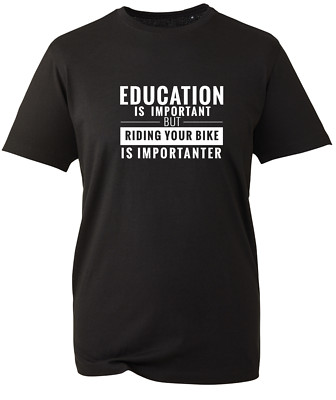 T-Shirt Riding My Bike is More Importanter lustig humorvoll Unisex Geburtstag BWC
