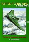 The Horten Flying Wing in World War II: The History and Development of the HO 229 by Hans Peter Dabrowski (Paperback, 2004)