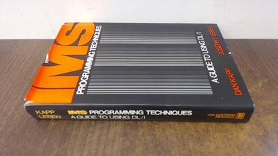 			I. M. S. Programming Techniques: Guide to Using D. L./1, Kapp, Da		