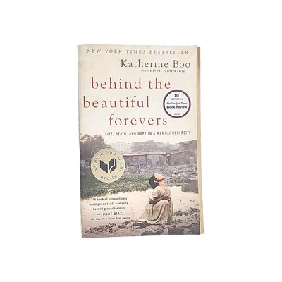 Behind the Beautiful Forevers by Katherine Boo 1st Edition 2012 Paperback Book