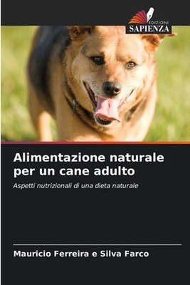 Alimentazione naturale per un cane adulto by Mauricio Ferreira E. Silva Farco (I