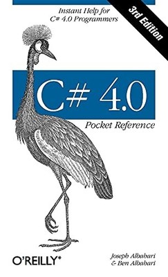 C# 4.0 Pocket Reference: Instant Help..., Albahari, Ben