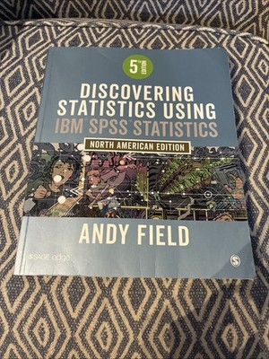 Discovering Statistics Using IBM SPSS Statistics : North American Edition by...