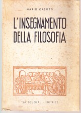 L'insegnamento della filosofia - MARIO CASOTTI - LA SCUOLA 1940