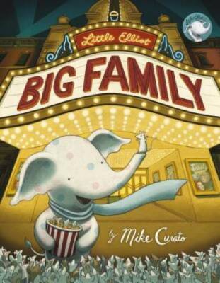 Little Elliot, Big Family - Hardcover By Curato, Mike - VERY GOOD