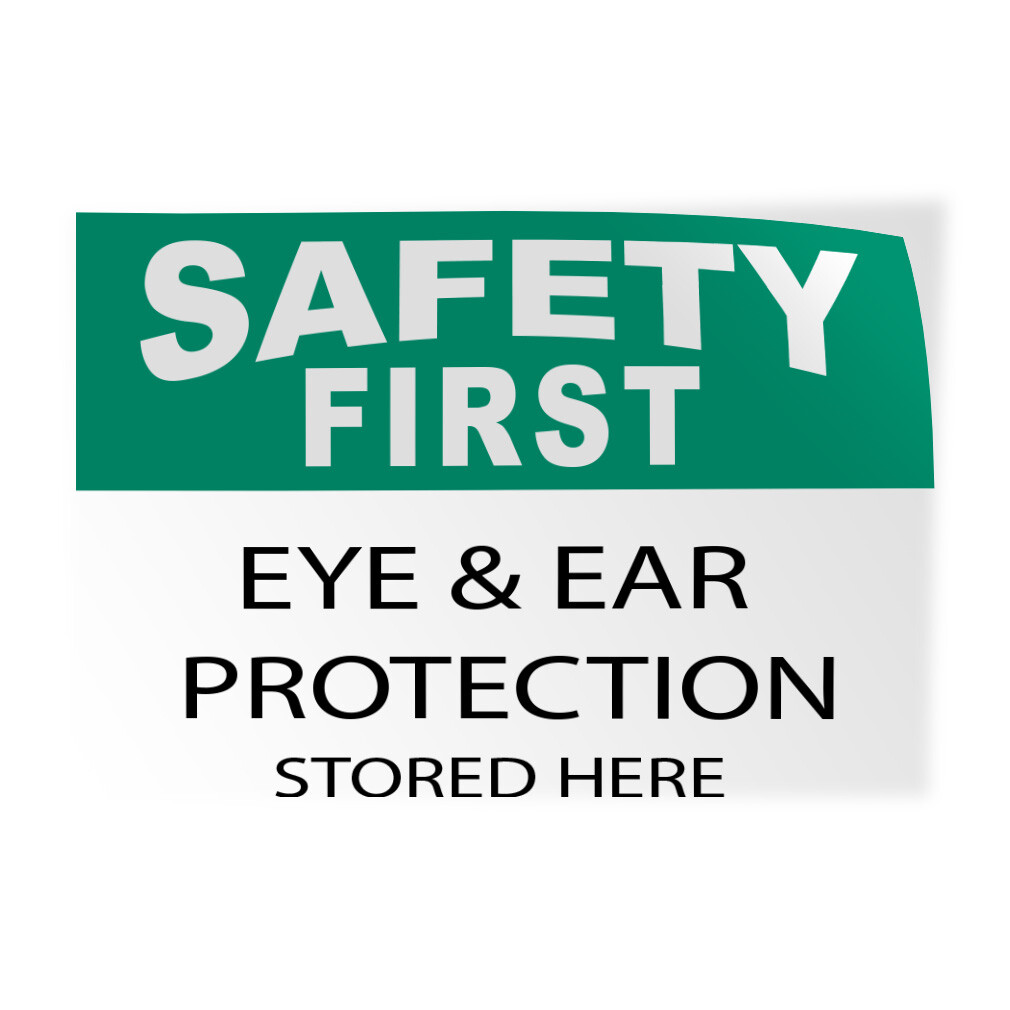 Horizontal Vinyl Stickers Safety First Eye & Ear Protection Stored Here Facility