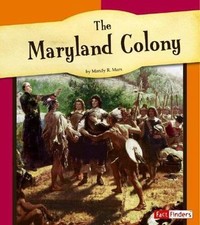 The Maryland Colony (Fact Finders) by Marx, Mandy R.