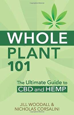 Whole Plant 101: The Ultimate Guide to CBD and Hemp - Paperback - GOOD ...
