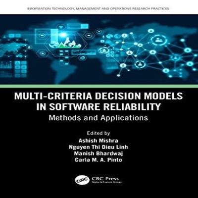 Multi-Criteria Decision Models in Software Reliability Methods an