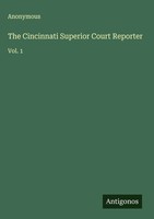 Anonymous | The Cincinnati Superior Court Reporter | Buch | Englisch (2025)