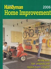The Family Handyman: Home Improvement 2006 (ALL THE BEST TIPS, PROJE - VERY GOOD