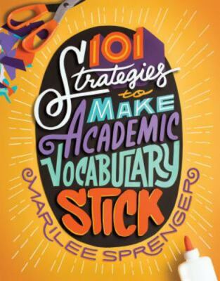 101 Strategies to Make Academic Vocabulary Stick by Sprenger, Marilee, Used G...