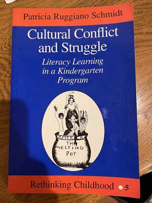 Cultural Conflict and Struggle: Literacy Learning in a Kindergarten Program